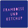 Framboise et Ketchup